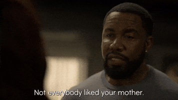 Not Everybody Liked Your Mother