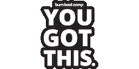 You Got This Ag Sticker by Burn Boot Camp
