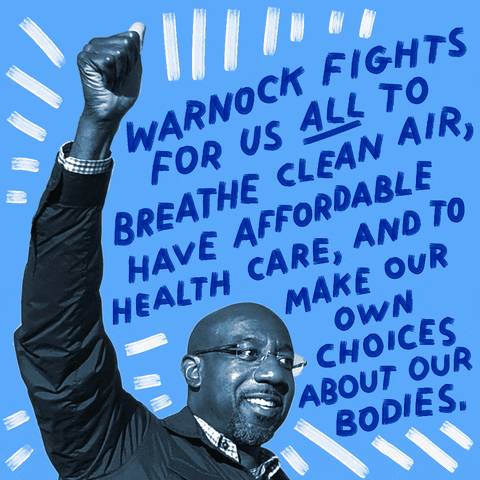 Text gif. Senator Raphael Warnock on a blue background with a thumbs up high in the air next to a text that reads, "Warnock fights for all to breathe clean air, have affordable healthcare, and to make our own choices about our bodies."