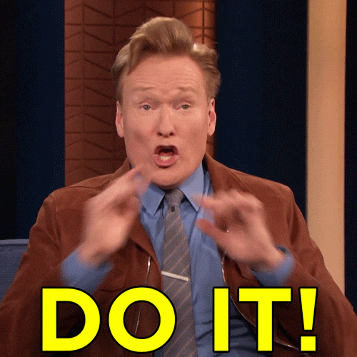 I Dare You Do It GIF by Team Coco