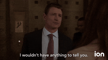 I Wouldn't Have Anything to Tell You