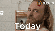 Right Now Day GIF by DrSquatchSoapCo