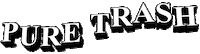 pure trash Sticker by AnimatedText