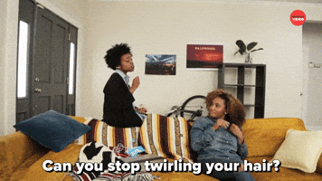 Can You Stop Twirling Your Hair?