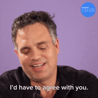 I'd Have To Agree With You