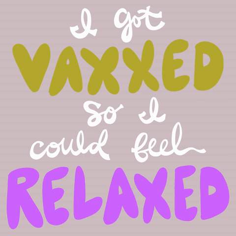 Vaxxed and Relaxed