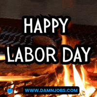 Labor Day Hard Work GIF by Damnjobs