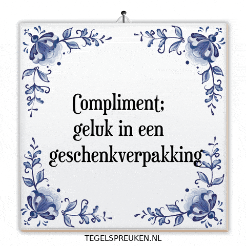 Humor Compliment GIF by Tegelspreuken.nl