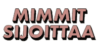 Mimmitsijoittaa Sticker by Asennemedia