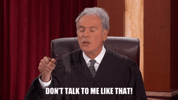 Don't Talk To Me Like That!