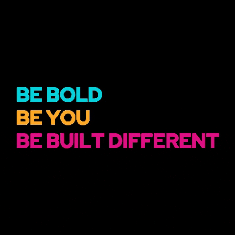 iamdeewillis be yourself be you be bold built different GIF