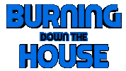Burning Down The House Sticker by OpticalArtInc.