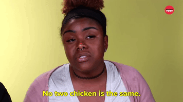 No Two Chicken Is The Same 