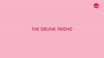The Drunk Friend