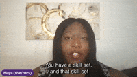 You Have A Skill Set