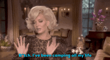 season 9 bitch i&#39;ve been camping all my life GIF by Bravo TV