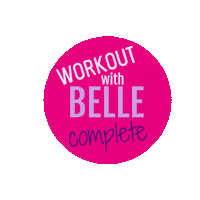 bellehutt workout belle no excuses workout complete Sticker