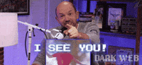 I See You GIF by Dark Web