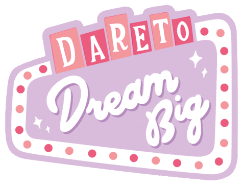 Dare To Dream Sticker
