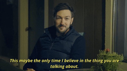 This Maybe The Only Time I Believe In The Thing You Are Talking About GIF by BuzzFeed