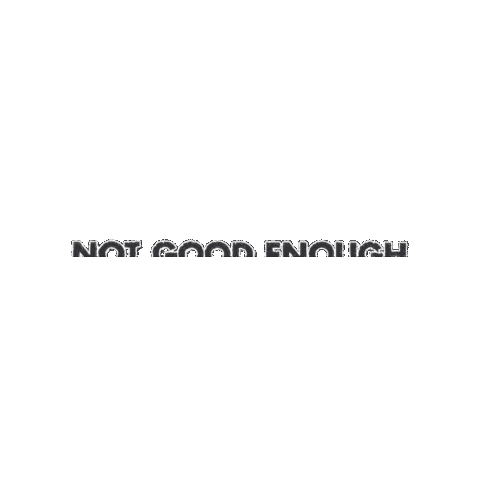 Not Good Enough Sticker by JMSN