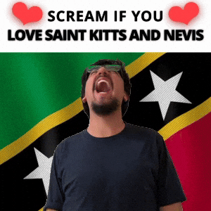 SCREAM IF YOU LOVE SAINT KITTS AND NEVIS