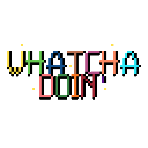 Whatchadoin Sticker