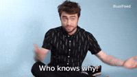 Who Knows Why!