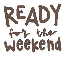 Ready For The Weekend Sticker