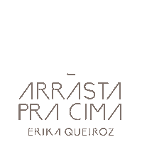 Arrasta Cima Sticker by Erika Queiroz