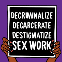 Illustrated gif. Black sign with key words underlined one at a time is lifted up on a purple background. Text, "Decriminalize, decarcerate, destigmatize sex work."