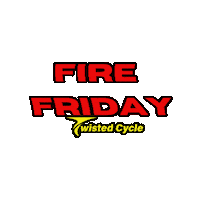 Fire Friday Sticker by Twisted Cycle