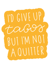 don't give up tacos Sticker by Allyson Johnson