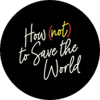 HarperChristianResources hcr harperchristianresources harperchristian resources how not to save the world Sticker