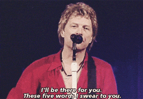 ill be there for you bon jovi GIF