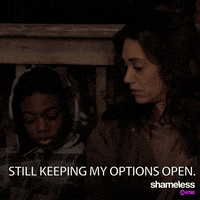 season 9 keeping my options open GIF by Shameless