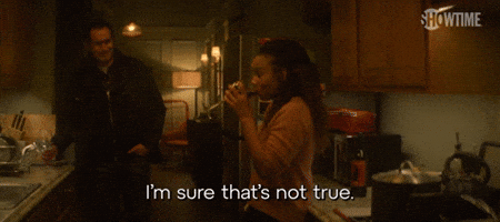 I'm Sure That's Not True