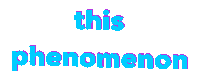 This Phenomenon Sticker by Jacob Graff