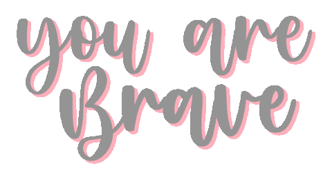 Motivation You Are Brave Sticker