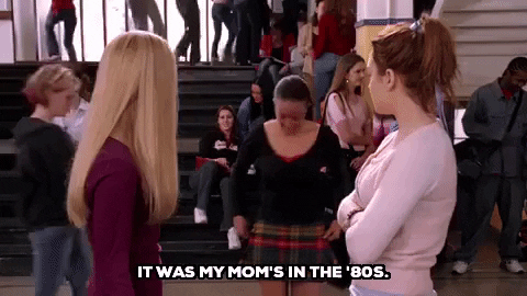 mean girls it was my moms in the 80s GIF