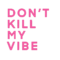 serebrva pink vibe dont kill my vibe serebrva Sticker
