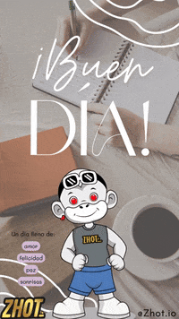 Buen Dia GIF by Zhot