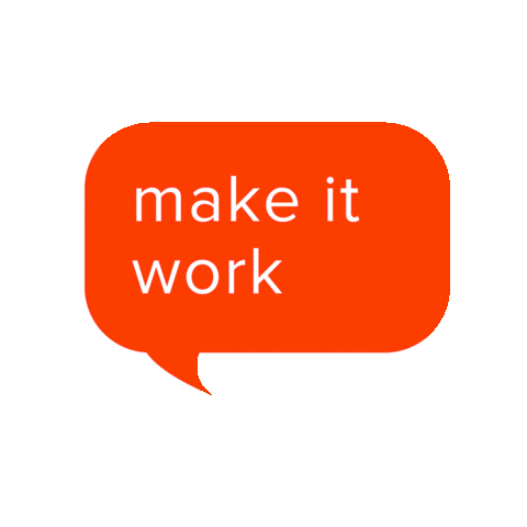 make it work Sticker by grittymovement