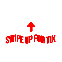 swipe up for tix Sticker by Noise New Media