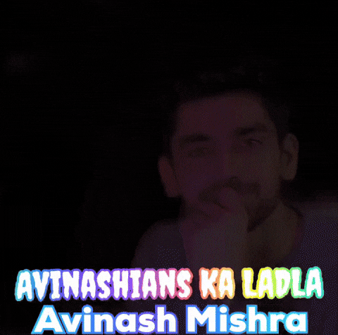 Avinash Mishra GIF