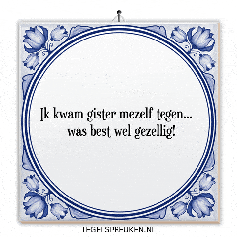 Moment Nl GIF by Tegelspreuken.nl