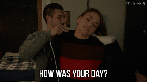 how was your day GIF by YoungerTV