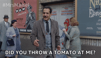 Season 4 Tomato GIF by The Marvelous Mrs. Maisel