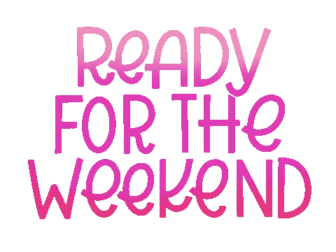 Ready For The Weekend Friday Sticker by Friendlily Press