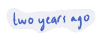 Two Years Ago Sticker